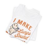 I Make Lungs Sound Bootiful T-Shirt - Image 4