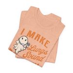 I Make Lungs Sound Bootiful T-Shirt - Image 9