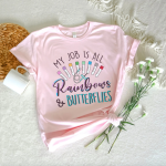 My Job is All Rainbows and Butterflies T-shirt - Image 7