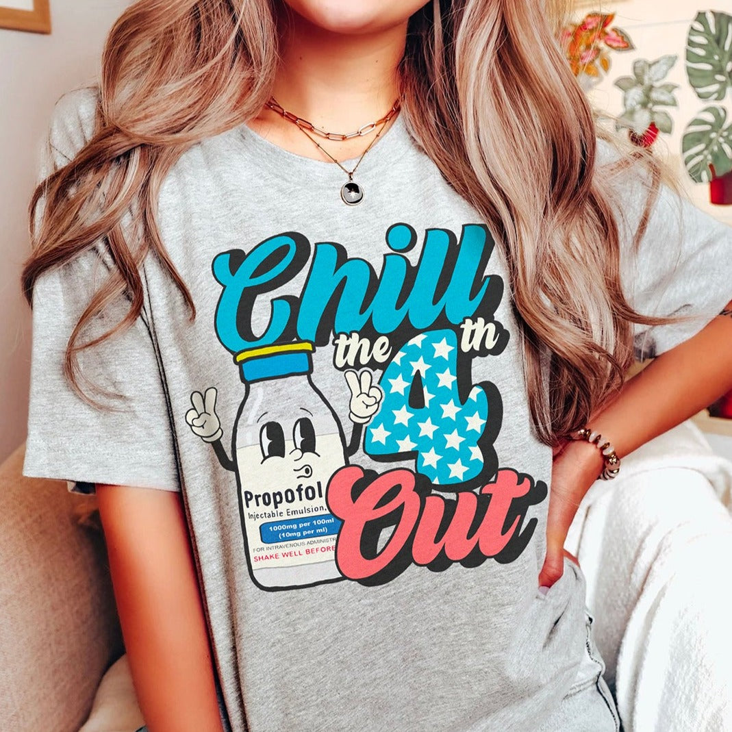 chillthefourthoutpropofolcolors_6c37a513-f8ce-46b1-9e9b-789ff52e1d63 Chill the Fourth Out Propofol T-Shirt - Image 1
