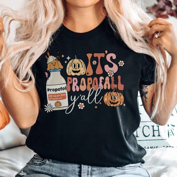 It's Propofall Y'all T-Shirt