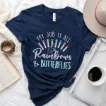 My Job is All Rainbows and Butterflies T-shirt - Image 5